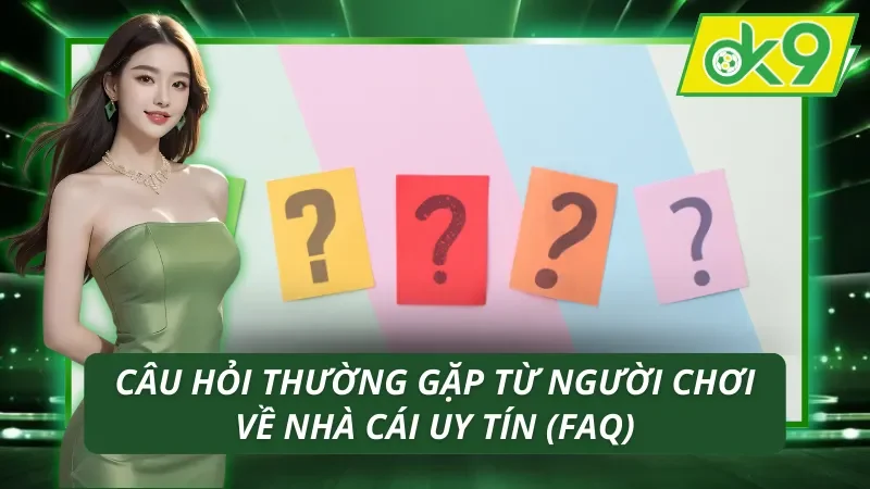 Trang Chủ 44 Tổng hợp câu hỏi thường gặp liên quan đến OK9